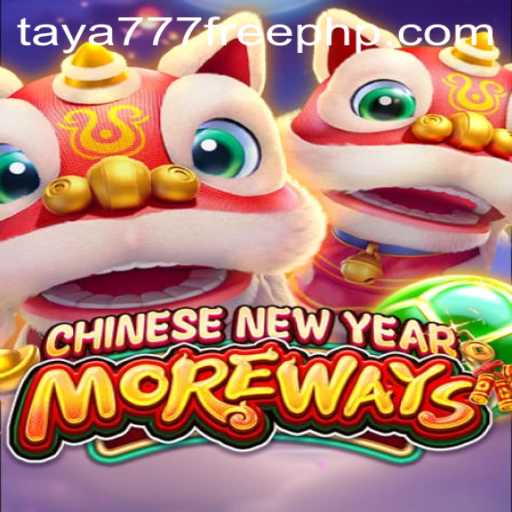 Unveiling 'CHINESENEWYEARMOREWAYS': A Festive Casino Experience with 'taya777 free 100'
